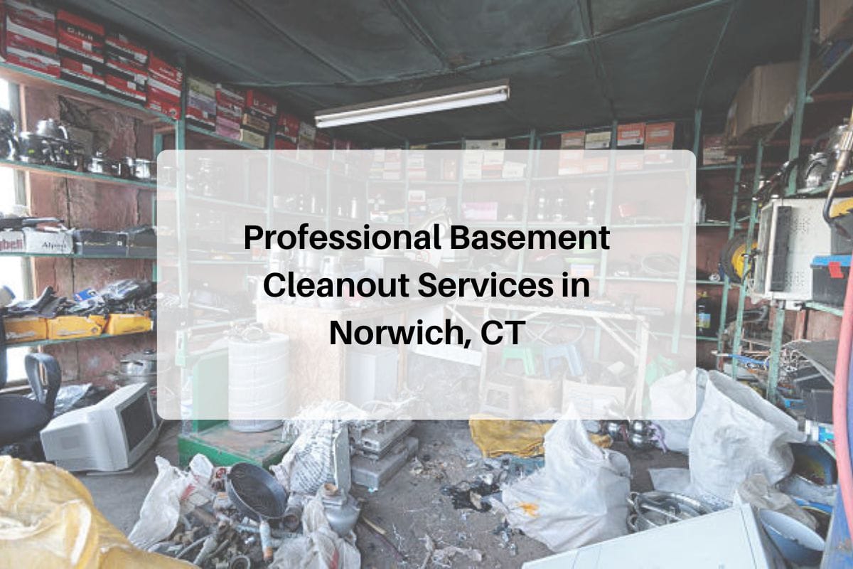 Professional Basement Cleanout Services in Norwich, CT